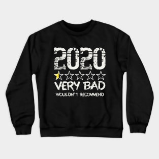 2020 Very Bad Would Not Recommend, Half Star Rating Crewneck Sweatshirt